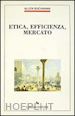 BUCHANAN ALLEN - ETICA, EFFICIENZA, MERCATO