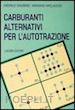 Gambino Michele; Migliaccio Mariano - Carburanti alternativi per l'autotrazione