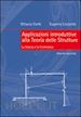 CORBI OTTAVIA; LICCARDO EUGENIO - APPLICAZIONI INTRODUTTIVE ALLA TEORIA DELLE STRUTTURE. VOL. 2: LA STATICA E LA C