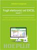 Salvatore Campoccia - Fogli elettronici ed Excel  SMART I°