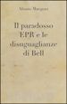 Alessio Mangoni - Il paradosso EPR e le disuguaglianze di Bell