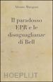 Alessio Mangoni - Il paradosso EPR e le disuguaglianze di Bell