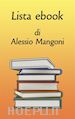 Alessio Mangoni - Lista ebook di Alessio Mangoni