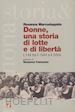 Marcodoppido Rosanna - Donne, una storia di lotta e di libertà. L'Udi tra il 1944 e il 2004