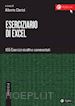 Clerici Alberto - Eserciziario di Excel II edizione