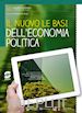 De Rosa Claudia - Il nuovo le basi dell'economia politica + L'atlante di economia politica