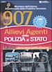 AA.VV. - 907 ALLIEVI AGENTI DELLA POLIZIA DI STATO