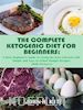 John R. Kite - The Complete Ketogenic Diet for Beginners: A Busy Beginner's Guide to Living the Keto Lifestyle with Simple and Easy to Follow Budget Recipes (With Pictures)