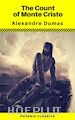 Alexandre Dumas; Alexandre Dumas; Alexandre Dumas; Phoenix Classics - The Count of Monte Cristo (Phoenix Classics)