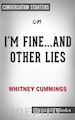 dailyBooks - I'm Fine...And Other Lies: by Whitney Cummings??????? | Conversation Starters