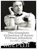 Annie Fellows Johnston - The Complete Collection of Annie Fellows Johnston