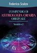 Scalzo Federico - Compendio di astrologia oraria originale. Vol. 2
