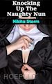 Nikita Storm - Knocking up the Naughty Nun