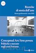 RICERCHE DI STORIA DELL'ARTE (2020). VOL.132. CONCEPTUAL ART/ARTE POVERA
