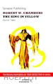 Robert William Chambers - The king in yellow
