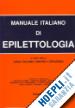 LEGA ITALIANA CONTRO L'EPILESS - MANUALE ITALIANO DI EPILETTOLOGIA