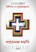 Agenda biblica e missionaria. Missione e unità. 2017