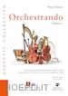 Valsania Mario - Orchestrando. Con MP3 e PDF. Vol. 1