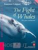 Caligiuri Francesco - The Fight of whales for jazz orchestra. Con Contenuto digitale per download e accesso on line