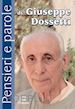 Cavallo O.(Curatore) - Pensieri e parole di Giuseppe Dossetti