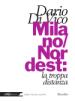 Di Vico Dario - Milano/Nordest: la troppa distanza