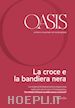 Fondazione Internazionale Oasis - Oasis n. 22, La croce e la bandiera nera