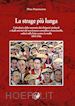 Paternostro Dino - La strage più lunga. Calendario della memoria dei dirigenti sindacali e degli attivisti del movimento contadino e bracciantile, caduti nella lotta contro la mafia (1893-1966)