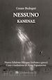 Bedognè Cesare - Nessuno. Ediz. greca e testo italiano a fronte