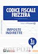 Michele Brusaterra - Codice civile Frizzera Imposte indirette 1A 2017