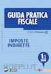 Studio Associato CMNP - Guida Pratica Fiscale Imposte Indirette 1A/2018