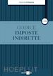 Michele Brusaterra - Codice Imposte Indirette 1A/2020