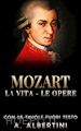 A. Albertini - Mozart - La vita - Le opere
