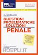 GIORDANO A. - QUESTIONI PROBLEMATICHE E SOLUZIONI - PENALE
