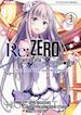 NAGATSUKI TAPPEI - RE: ZERO. STARTING LIFE IN ANOTHER WORLD. UNA SETTIMANA ALLA MAGIONE. VOL. 3