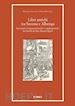 SAGGINI ROMILDA; RAMAGLI PAOLO - LIBRI ANTICHI TRA SAVONA E ALBENGA. INVENTARI CINQUECENTESCHI E CATALOGAZIONE DE