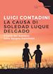 CONTADINI LUIGI - LA CAUSA DI SOLEDAD LUQUE DELGADO