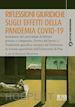 NAVARRETTA E. (Curatore) - RIFLESSIONI GIURIDICHE SUGLI EFFETTI DELLA PANDEMIA COVID-19