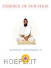 Sunyogi Umasankar JI - Essence of Sun Yoga