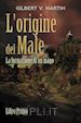 Martin Gilbert V. - L'origine del male. La formazione di un mago. Vol. 1