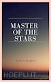 ALICIA FLORES - Master of the Stars