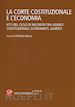 MASSA MICHELE - LA CORTE COSTITUZIONALE E L'ECONOMIA