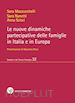 MAZZUCCHELLI SARA; NANETTI SARA; SCISCI ANNA - LE NUOVE DINAMICHE PARTECIPATIVE DELLE FAMIGLIE IN ITALIA E IN EUROPA