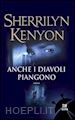 KENYON SHERRILYN - ANCHE I DIAVOLI PIANGONO