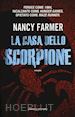 FARMER NANCY - LA CASA DELLO SCORPIONE
