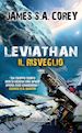 Corey James S. A. - Leviathan. Il risveglio. The Expanse. Vol. 1