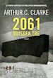 CLARKE ARTHUR C. - 2061: ODISSEA TRE