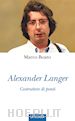 Marco Boato - Alexander Langer. Costruttore di ponti