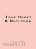 Nishant Baxi - Your Heart & Nutrition