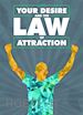 LIUBOU LYNIUK - Your Desire and the Law of Attraction