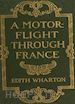 Edith Wharton - A Motor-Flight Through France